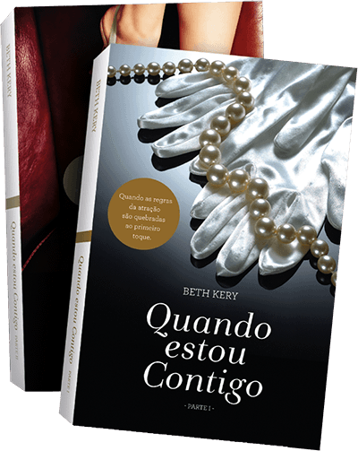 Quando estou contigo - Partes I e II