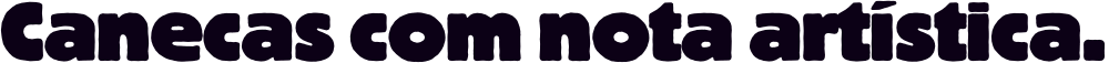 Canecas com nota artística