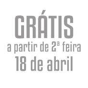Grátis a partir de 2ª feira 18 de abril