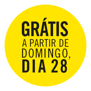 Grátis a partir de domingo, dia 28