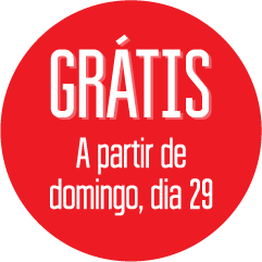 Grátis | A partir de domingo, dia 29